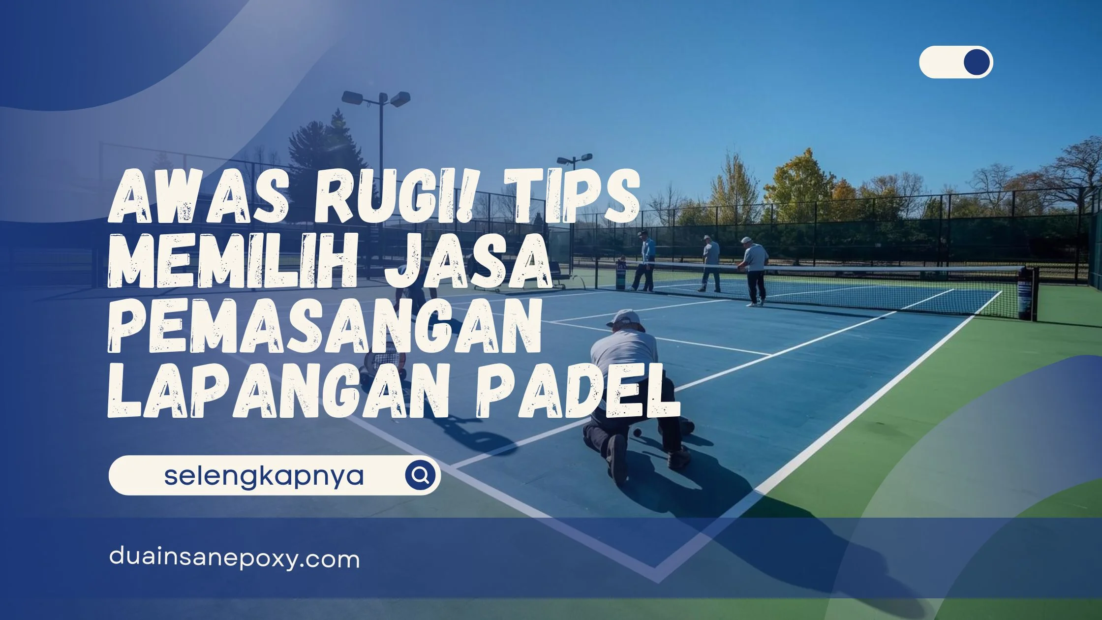 Jasa Pemasangan Lapangan Padel