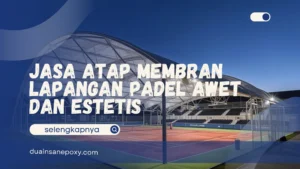Jasa Atap Membran Lapangan Padel