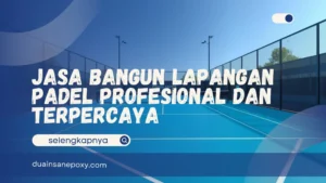 Jasa Bangun Lapangan Padel