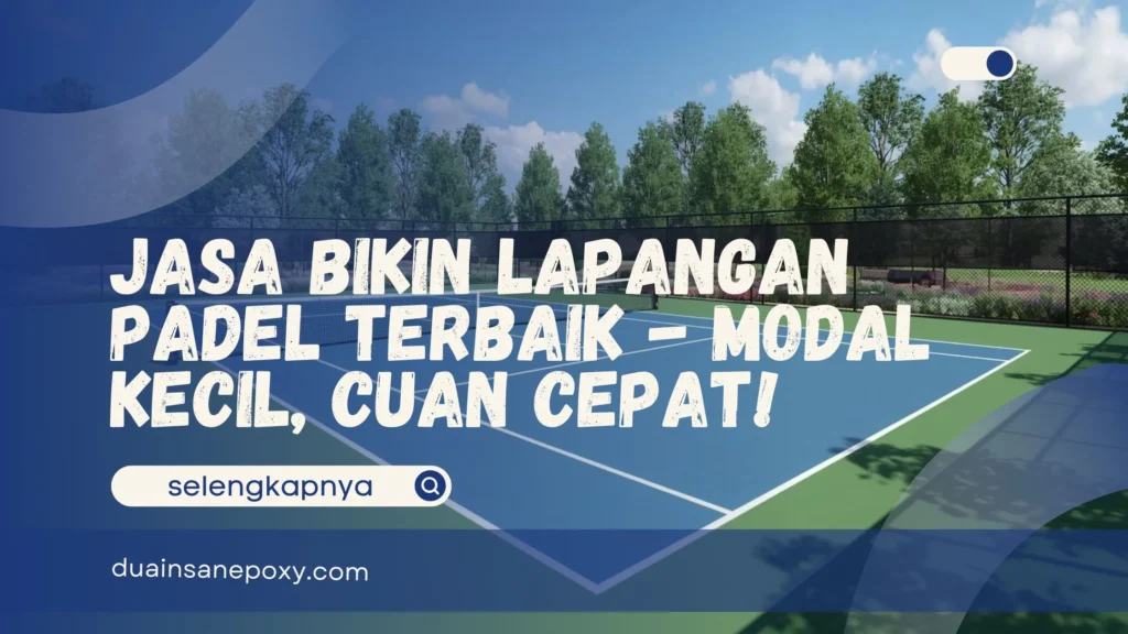 Jasa Bikin Lapangan Padel