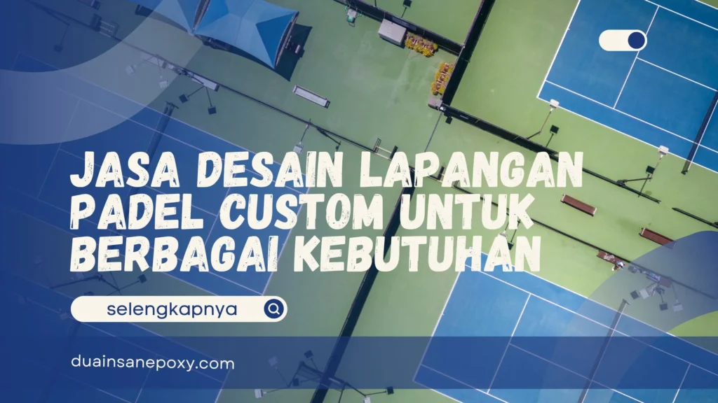 Jasa Desain Lapangan Padel