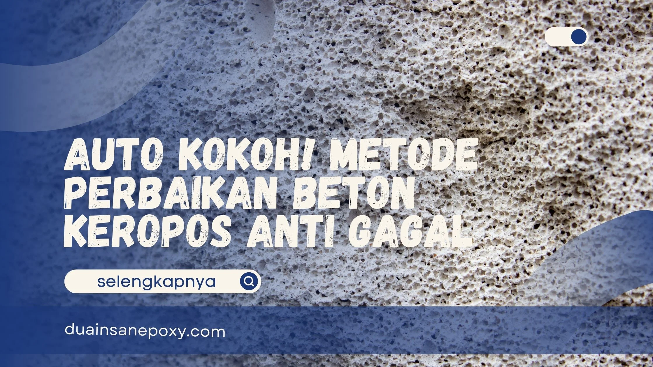Metode Perbaikan Beton Keropos