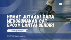 Cara Menggunakan Cat Epoxy Lantai
