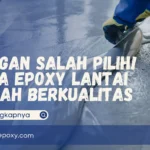 Jasa Epoxy Lantai Murah Berkualitas