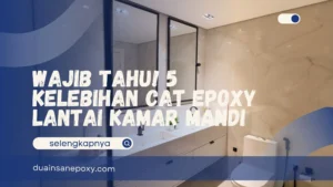 Cat Epoxy Lantai Kamar Mandi