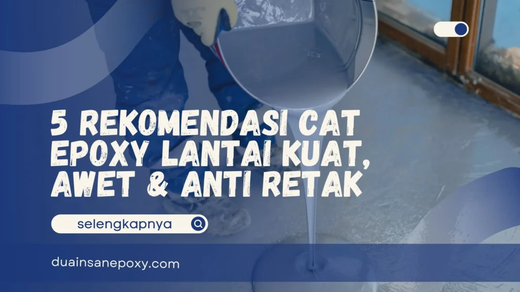 Rekomendasi Cat Epoxy Lantai
