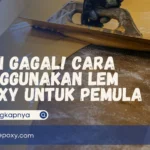 Cara Menggunakan Lem Epoxy