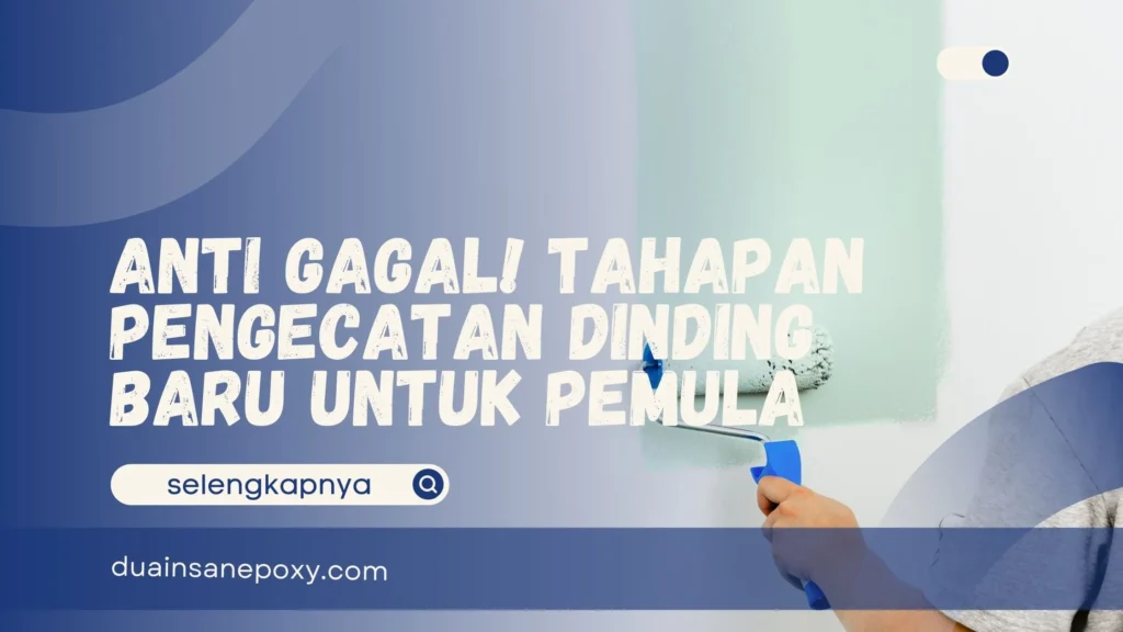 Tahapan Pengecatan Dinding Baru