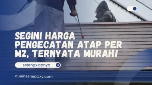 Harga Pengecatan Atap Per M2