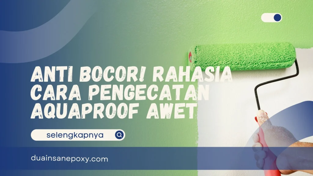 Cara Pengecatan Aquaproof