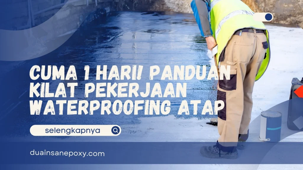 Pekerjaan Waterproofing Atap