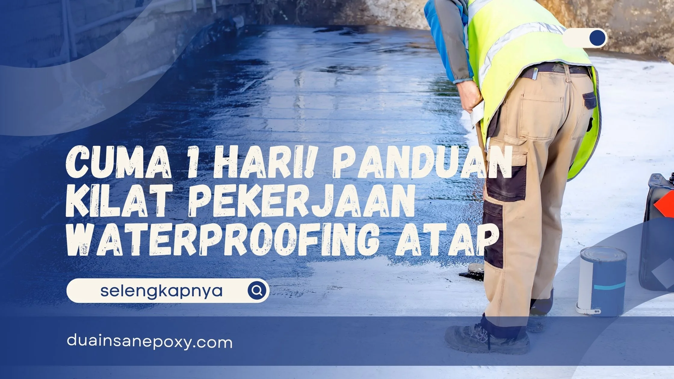 Pekerjaan Waterproofing Atap