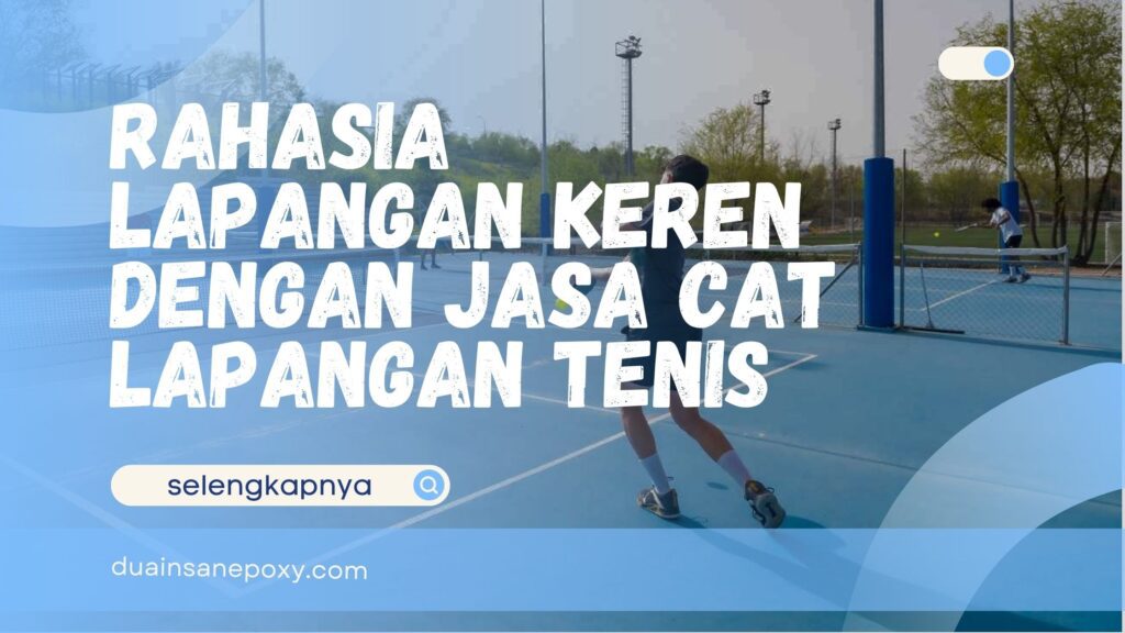 Jasa Cat Lapangan Tenis