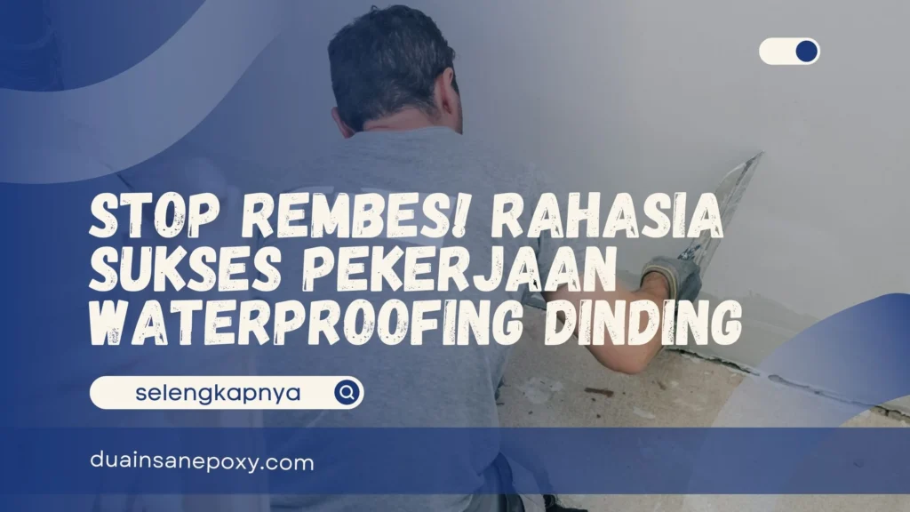 Pekerjaan Waterproofing Dinding
