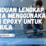 Cara Menggunakan Lem Epoxy untuk Pemula