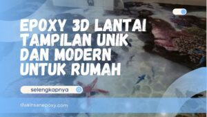 Epoxy 3D Lantai