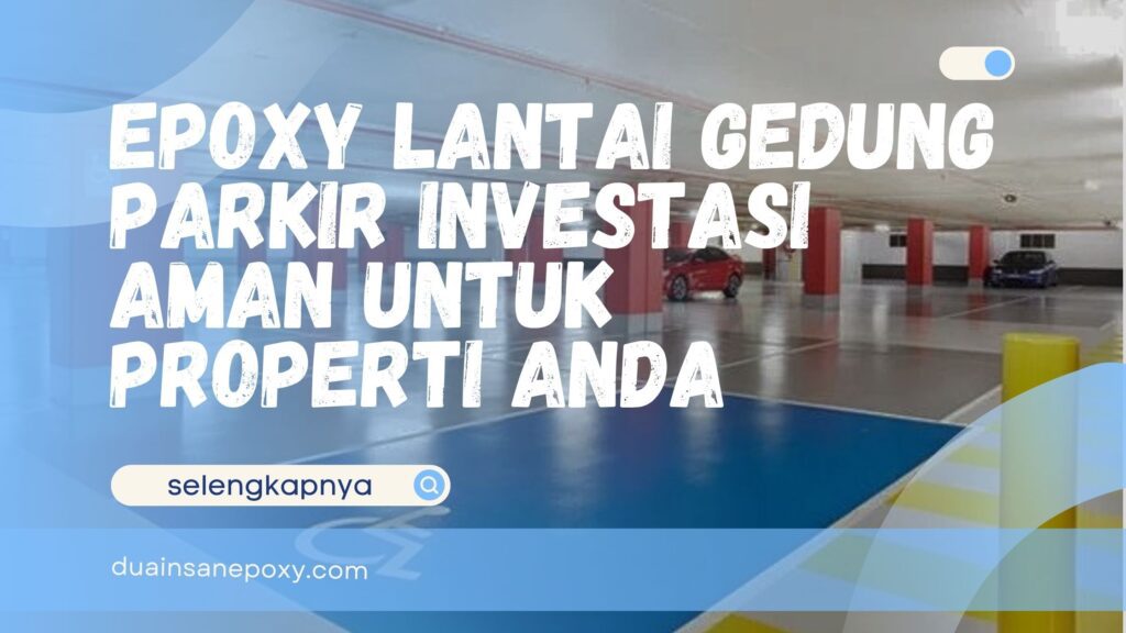 Epoxy Lantai Gedung Parkir