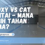 Epoxy vs Cat Lantai