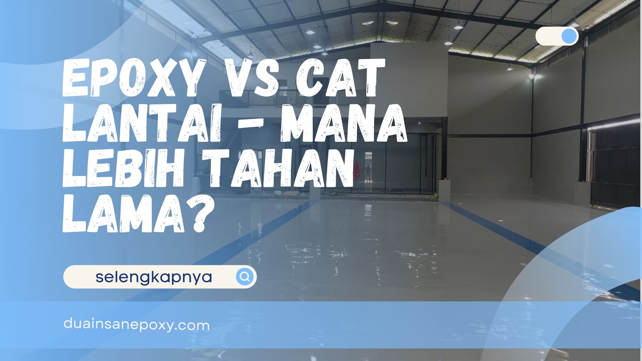 Epoxy vs Cat Lantai
