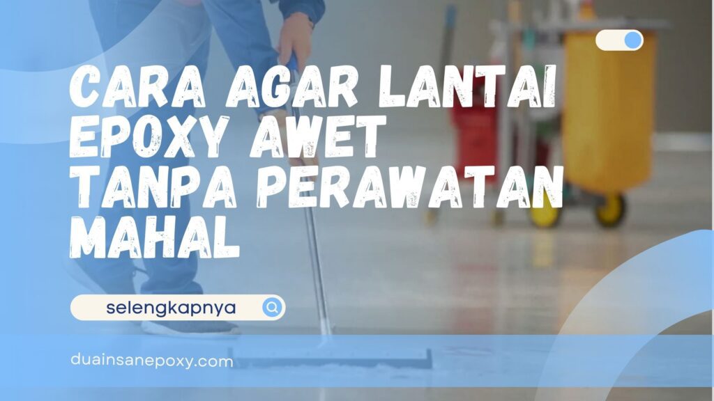 Cara Agar Lantai Epoxy