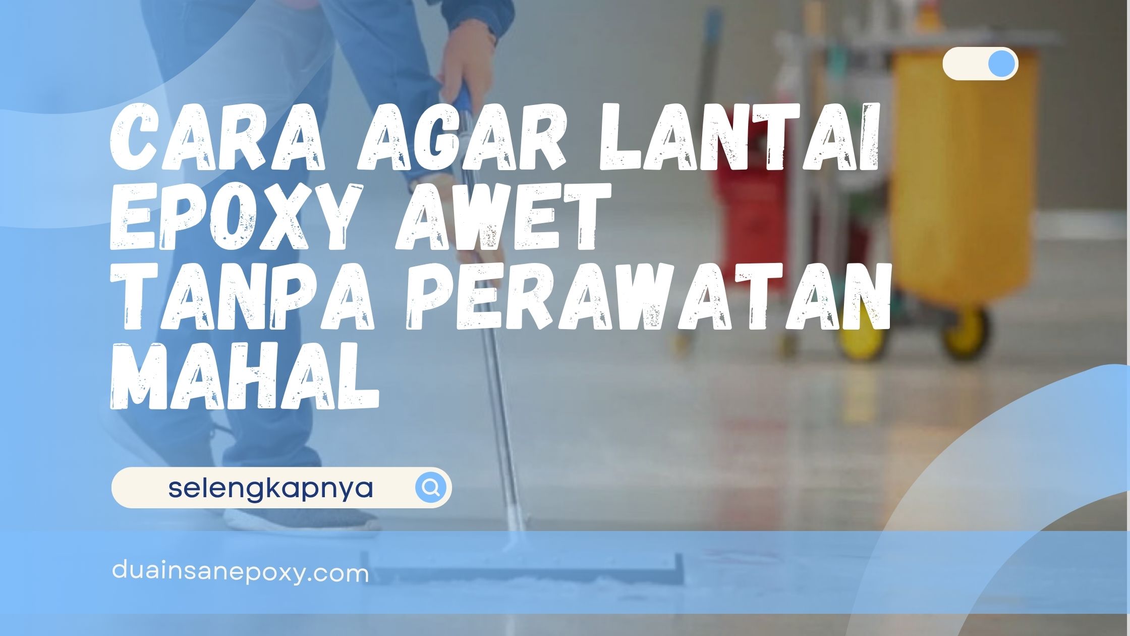 Cara Agar Lantai Epoxy