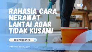 Cara Merawat Lantai