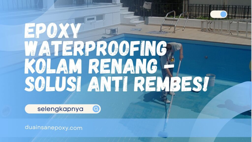 Epoxy Waterproofing Kolam Renang