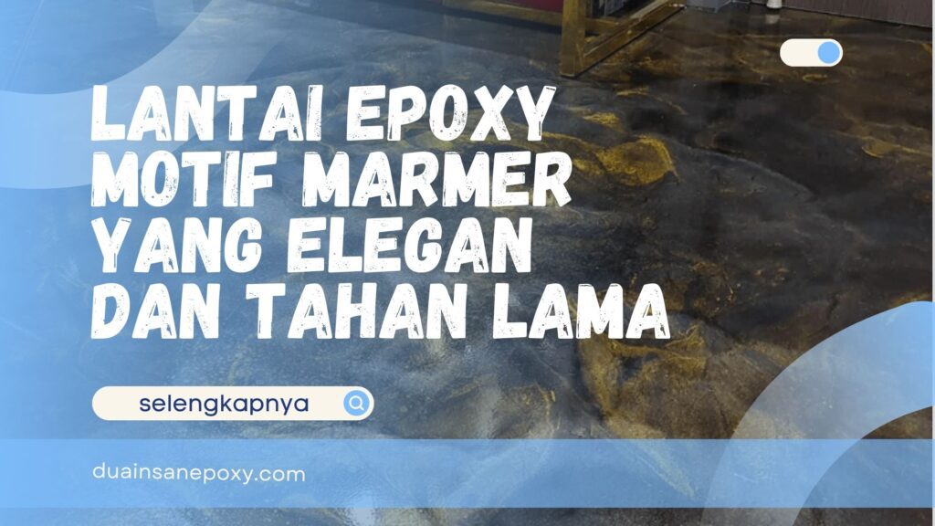 Lantai Epoxy Motif Marmer