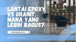 Lantai Epoxy vs Granit