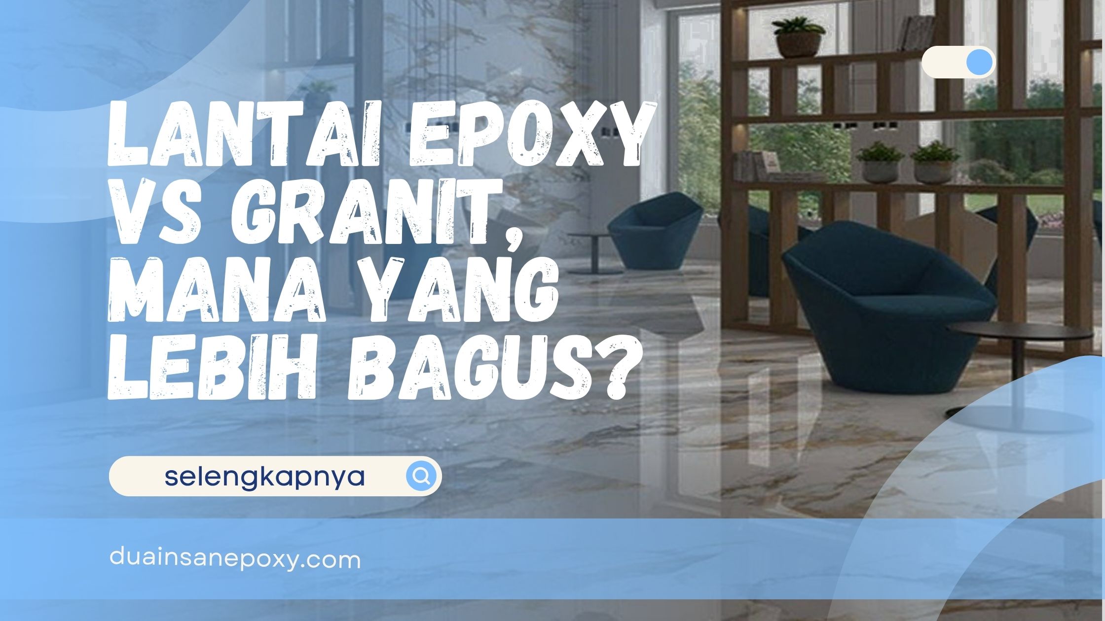 Lantai Epoxy vs Granit