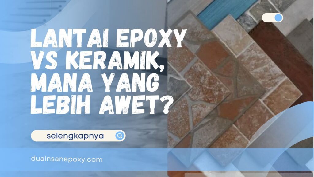 Lantai Epoxy vs Keramik