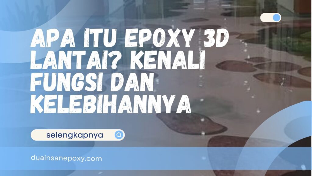 Apa Itu Epoxy 3D Lantai