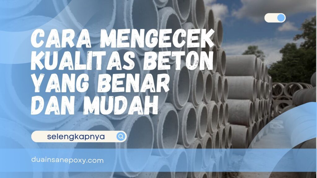 Cara Mengecek Kualitas Beton