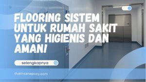 Flooring Sistem untuk Rumah Sakit