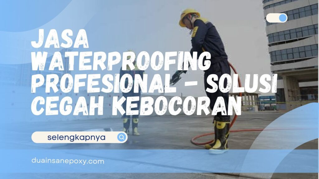 Jasa Waterproofing Profesional