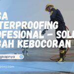 Jasa Waterproofing Profesional