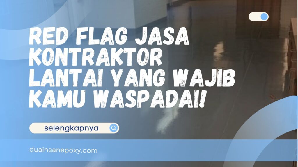 Red Flag Jasa Kontraktor Lantai