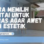Cara Memilih Lantai untuk Teras
