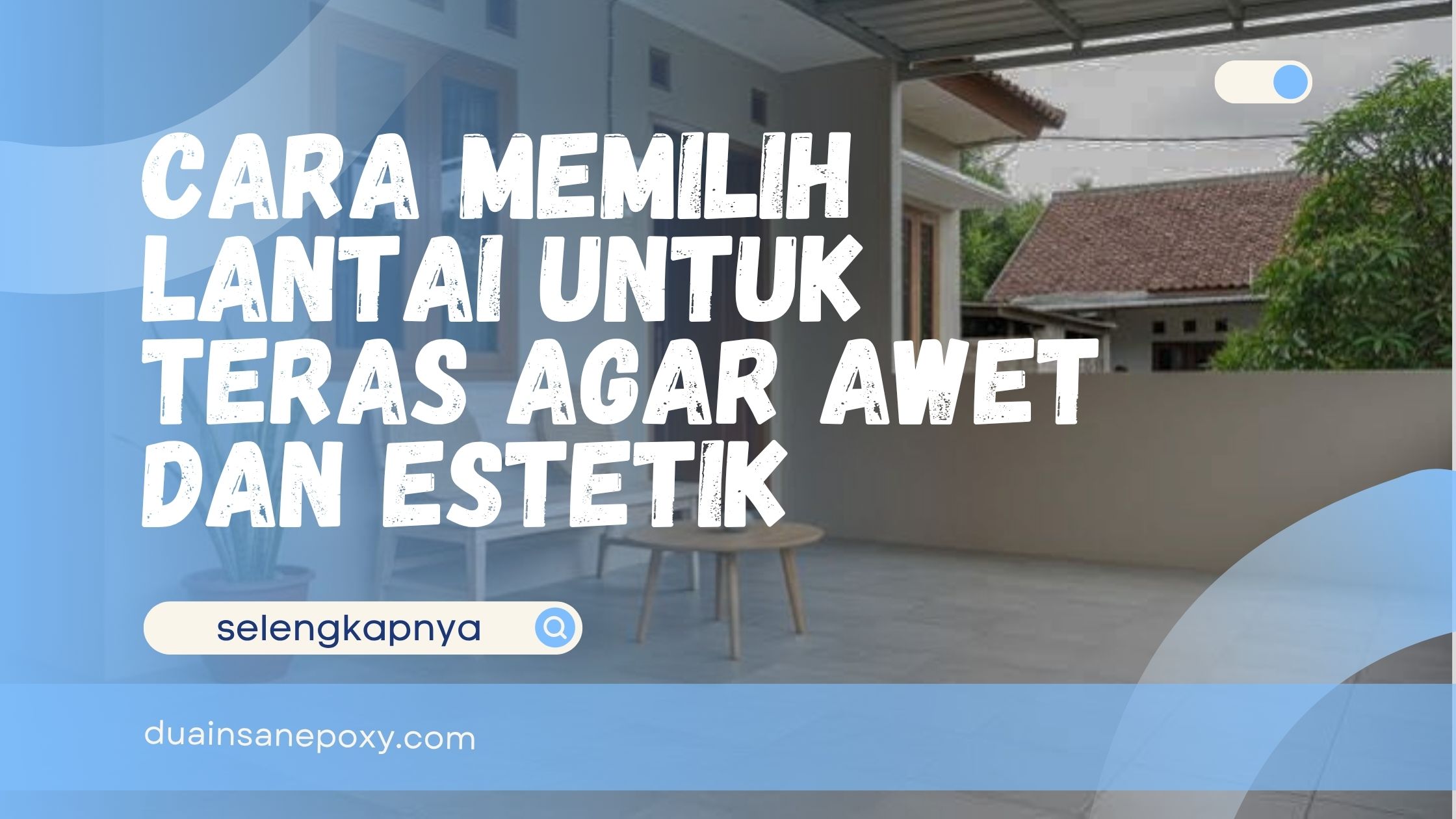 Cara Memilih Lantai untuk Teras