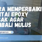 Cara Memperbaiki Lantai Epoxy Rusak