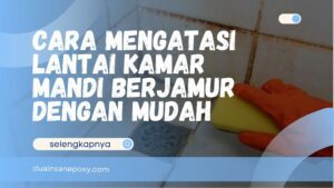 Cara Mengatasi Lantai Kamar Mandi Berjamur