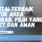 Lantai Terbaik untuk Area Lembab