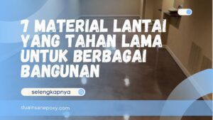 Material Lantai yang Tahan Lama