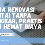 Cara Renovasi Lantai Tanpa Bongkar