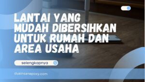 Lantai yang Mudah Dibersihkan